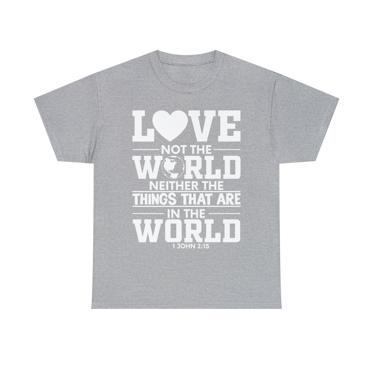 Dark Colors/White Text Unisex Heavy Cotton Tee - 1 John 2:15