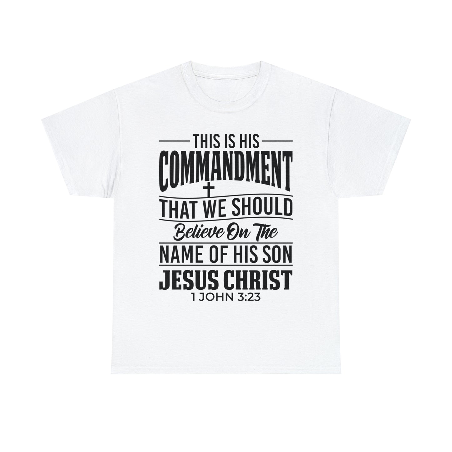 Unisex Heavy Cotton Tee - 1 Jn 3:23