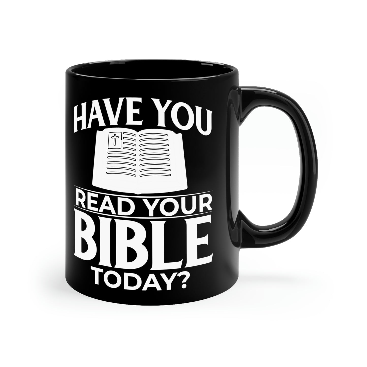 "Have you Read your Bible Today?" 11oz Black Mug w/ KJV Churches logo